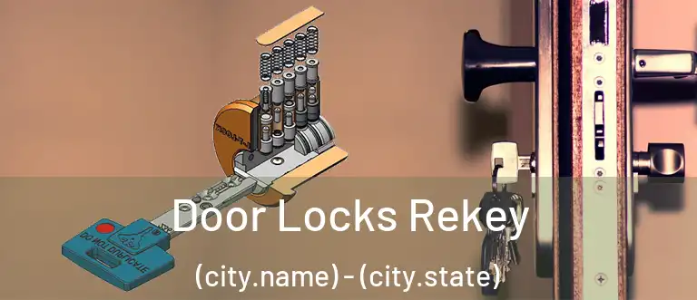 Door Locks Rekey (city.name) - (city.state)